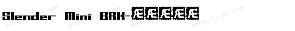 Slender Mini BRK字体转换